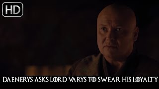 Game of Thrones 7x02 quotLord Varys Swear his Loyality to Daenerysquot Season 7 Episode 2 [upl. by Rickey]