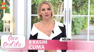 Esra Erolda 8 Kasım 2024  Tek Parça [upl. by Celin]