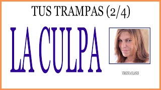 ¿Quieres LIBERARTE de LA CULPA 🦄 Tus trampas 2 de 4 [upl. by Skill762]