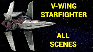 Star Wars  All Vwing scenes [upl. by Orbadiah]