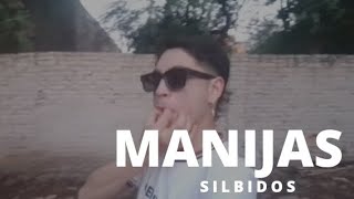 MANIJAS  SILBIDOS [upl. by Russel]