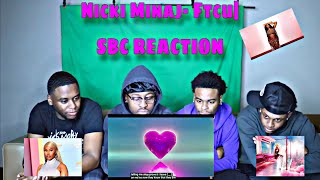 Nicki Minaj  FTCU Official Audio  SBC REACTION [upl. by Eneroc]