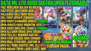 Data ML Lite 400mb Edisi Sultan Update Terbaru  ML Lite  ML Lite Full Skin  Fix Lag ML [upl. by Jacie29]