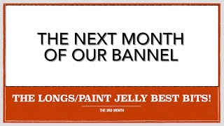 The longsPaint jelly best bits The third month [upl. by Yntrok]