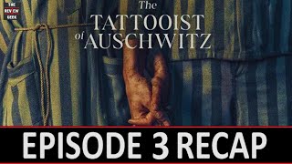 The Tattooist Of Auschwitz Episode 3 Recap  The sadistic doctor [upl. by Adnilemre911]