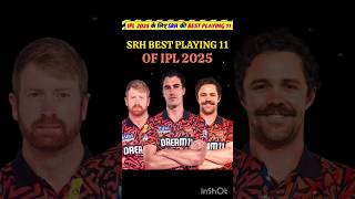 SRH Best Playing 11 For IPL 2025 [upl. by Torey970]