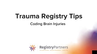 Coding Brain Injuries  Trauma Registry Tips September 2022 [upl. by Burra]