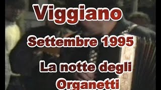 VIGGIANO 1995  LA NOTTE DEGLI ORGANETTI [upl. by Abelard]