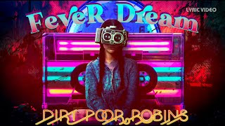 Dirt Poor Robins  Fever Dream Official Audio and Lyrics [upl. by Lindsay]