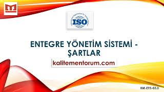 ISO Entegre Yönetim Sistemi  ISO STANDART ŞARTLARI [upl. by Ymmik]