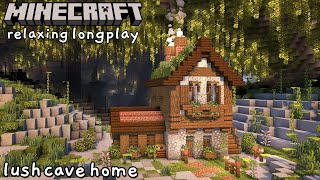 Minecraft Relaxing Longplay  Cozy Lush Cave House No Commentary [upl. by Oilasor]