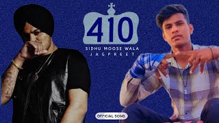 410  SIDHU MOOSE WALA  JAGPREET  OFFICIAL TRIBUTE SONG Latest Punjabi Song 2024 [upl. by Mercier416]