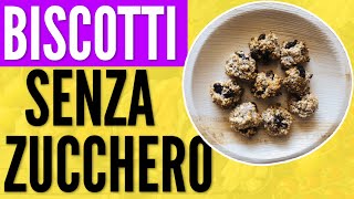 BISCOTTI SENZA ZUCCHERO RICETTA DOLCI SENZA ZUCCHERO [upl. by Anerul]