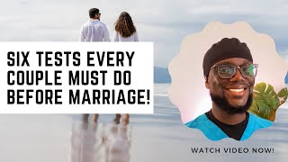 SIX TESTS EVERY COUPLE MUST DO BEFORE GETTING MARRIED [upl. by Ellitnahc]