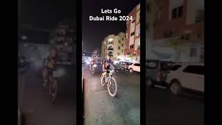 Lets Go To Dubai Ride 2024 bicycle dubailife uaemtb travel dubairide fyp ofwlife [upl. by Dermot]