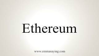 How to Pronounce Ethereum [upl. by Llerdnad662]