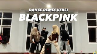 BLACKPINK MASHUP DANCE COVER by LEVIOSA 🇮🇩 ib zaxis [upl. by Ahsenra]