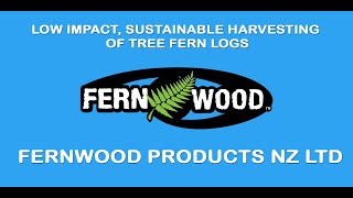 Sustainable Harvesting of New Zealand Tree Fern by Fernwood Products NZ Ltd [upl. by Eustatius]