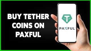 How To Buy Tether Coins On Paxful 2024 [upl. by Zachary]