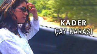 Kader  Çay Karası Official Video [upl. by Dong]