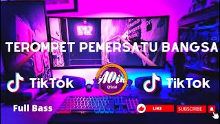 DJ TEROMPET PEMERSATU BANGSA 2022 FULL BASS [upl. by Chaney966]