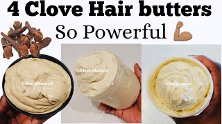 CLOVE HAIR BUTTER 4 RECIPES of CLOVES butter for hair growth cloves for hair growth Cloves [upl. by Sayre]