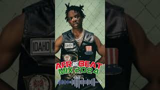 AFROBEAT ALL TIME BEST VIDEO MIX  AFROBEAT MIX 2024 NAIJA [upl. by Jacinthe221]