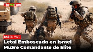 Máxima Tragedia En Israel Emboscada Letal Acaba Con Comandante De Élite  TheMXFam [upl. by Phillida437]