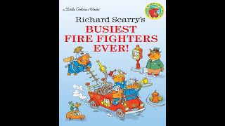 Richard Scarrys Busiest Firefighters Ever  Kids Read Aloud Audiobook [upl. by Scevo]