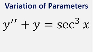 Differential Equation Variation of Parameters y  y  sec3x [upl. by Leoine]