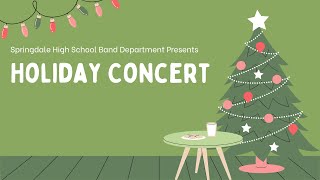 Springdale High School  Holiday Concert 2023 [upl. by Shargel904]