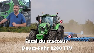 Essai du tracteur DeutzFahr 8280 TTV [upl. by Sidwell]