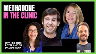 Addiction Medicine  25 Methadone in the Clinic with Dr Ruth Potee and Dr David Frank [upl. by Yeruoc]