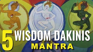 5 Wisdom Dakini Mantras Increasing Magnetizing Subjugating Peaceful Activities Power [upl. by Enomed]