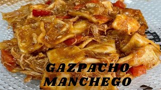 GAZPACHO MANCHEGO 🤤RECETA TRADICIONAL 👩‍🍳Y MUY RICA 🤤🤤 [upl. by Worsham240]