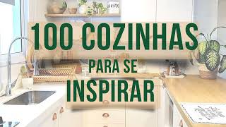 100 COZINHAS Para Se Inspirar [upl. by O'Gowan]