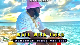 Dancehall Motivation Video Mix 2023 WALK WITH FAITH  Chronic Law Jahshii Jahmiel ampMore [upl. by Nuahc]