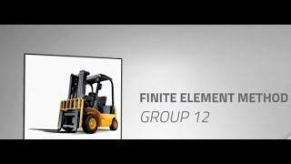 FINITE ELEMENT METHOD  Analysis using FeMAP Nastran  Group 12  Forklift [upl. by Aivil863]