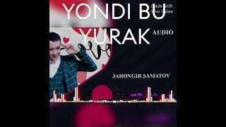 Jahongir SamatovYONDI BU YURAK [upl. by Gilbert]