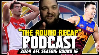 quotTHE ROUND RECAPquot Podcast AFL 2024 Round 16 Part 14  SOME CLUTCH OTHERS NOT SO MUCH [upl. by Enaitsirk706]