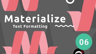 Materialize Tutorial 6  Text Formatting [upl. by Caspar681]