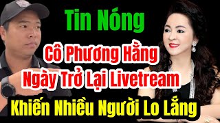 🛑 Tin Nóng Ngày Cô Nguyễn Phương Hằng Trở Lại Livetream nguyenphuonghang [upl. by Arrat228]