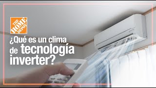 Conoce qué es un clima de tecnología inverter  Ventilación  The Home Depot Mx [upl. by Htinek]