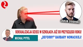 Seksualizacja dzieci w szkołach „Deformy” Barbary Nowackiej Jakub Zgierski i Michał Pytel [upl. by Yleen321]