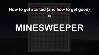 The Ultimate Beginners Guide to Minesweeper [upl. by Notsud]