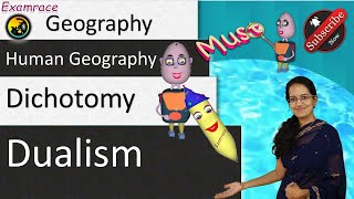 5 Dichotomy amp Dualism  Perspectives of Human Geography Examrace  Dr Manishika [upl. by Sigfried948]