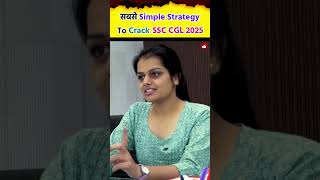 Best Simple Strategy For SSC CGL 2025 By SSC CPO Topper AIR 14 Neetu Singh Mam [upl. by Alphonsine]