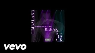 Timbaland  Break Ya Back Lyric Video ft Dev [upl. by Revolc580]