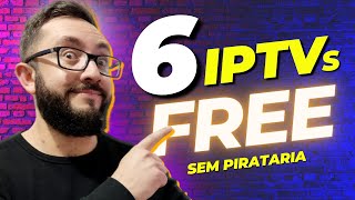 6 SERVIÇOS DE IPTV GRÁTIS E TOTALMENTE LEGALIZADOS [upl. by Matthieu]