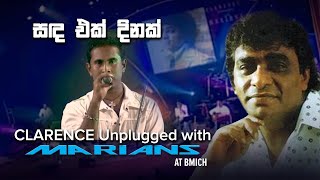 සද එක් දිනක්  Sanda ek dinak  Clarence Unplugged with Marians DVD Video  REMASTERED [upl. by Ailimac]